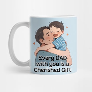 Father's day, Every day with you is a cherished gift! Father's gifts, Dad's Day gifts, father's day gifts. Mug